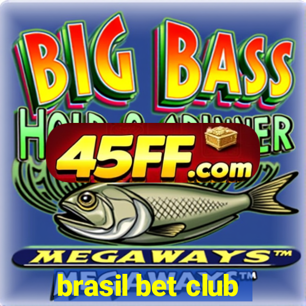 brasil bet club